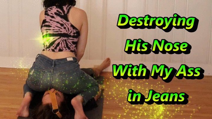 Galebkitty - Destroying His Nose With My Ass In Jeans