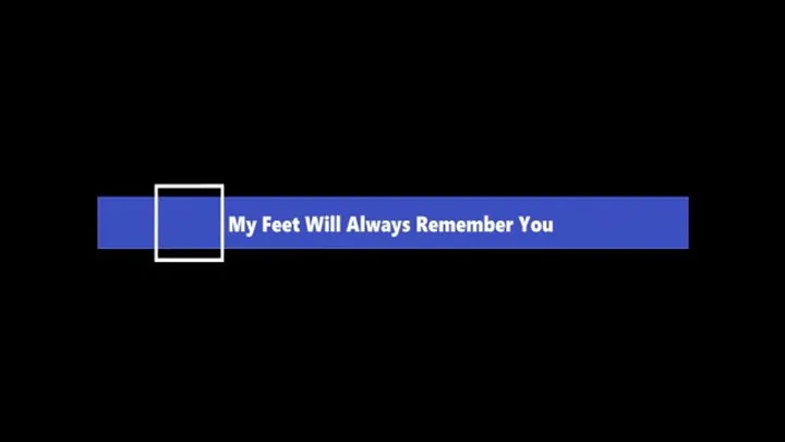 B C Tickle And Fetish - My Feet Will Always Remember You (Small)