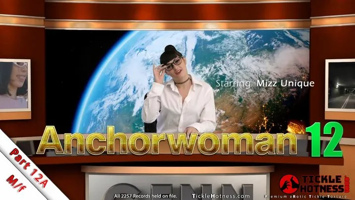 Ticklehotness C4s - Anchorwoman 12A - Mizz Unique