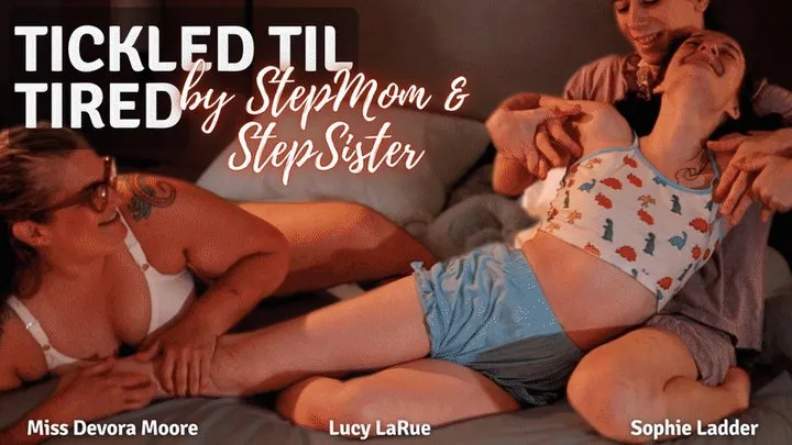 Octogoddess Femdom Step-mommy - Tickled Til Tired: Tickling StepMom Knows how to Get Her StepDaughters to Go To Bed featuring Sophie Ladder, Lucy LaRue and Miss Devora Moore! wmv version