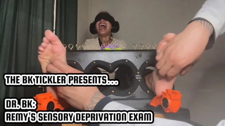 The Bk Tickler - DR BK: REMY’S SENSORY DEPRIVATION EXAM