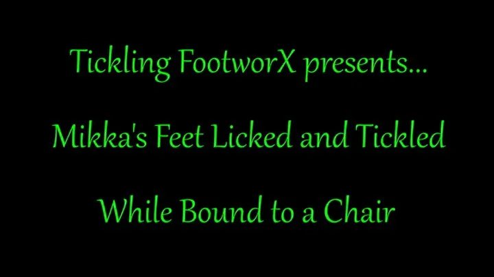 Tickling Footworx - Mikka's Feet Licked and Tickled Bound to a Chair