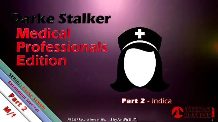 Ticklehotness C4s - Darke Stalker: Medical Professionals Edition - Part 2 - Indica