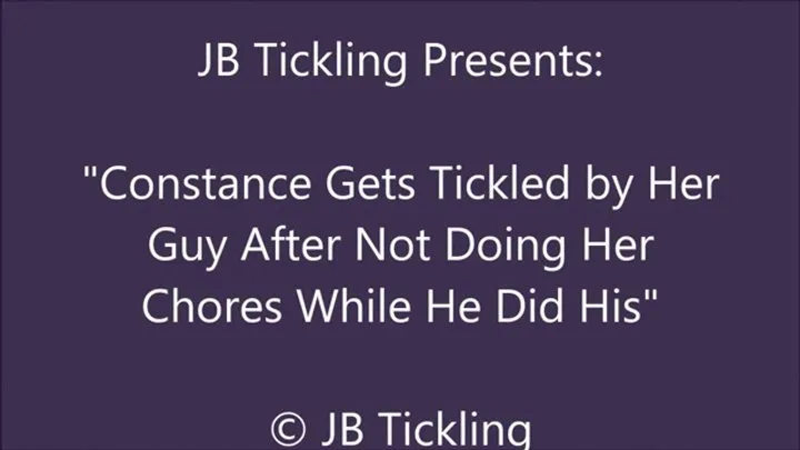 Jb Tickling - Constance Gets Tickled For Not Doing Her Chores - WMV