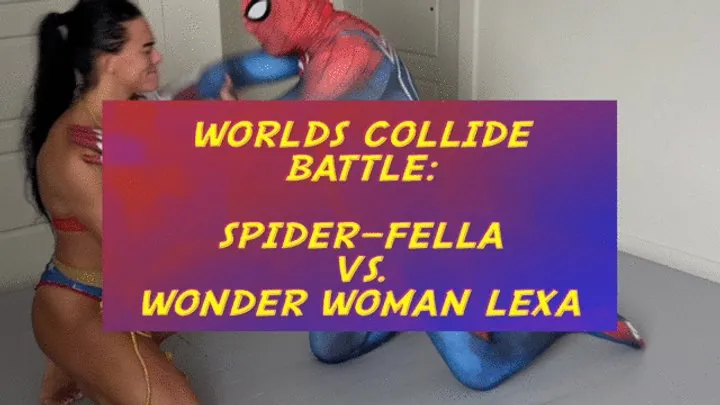 Fairytale Bound - Worlds Collide Battle: SpiderFella vs Wonder Woman Lexa - Starring Happy Heartfella and Temptress Lexa - SpiderFella and Wonder Woman Lexa wrestle and place each other in tough submission holds to see which is stronger - wrestling, submission, femdom