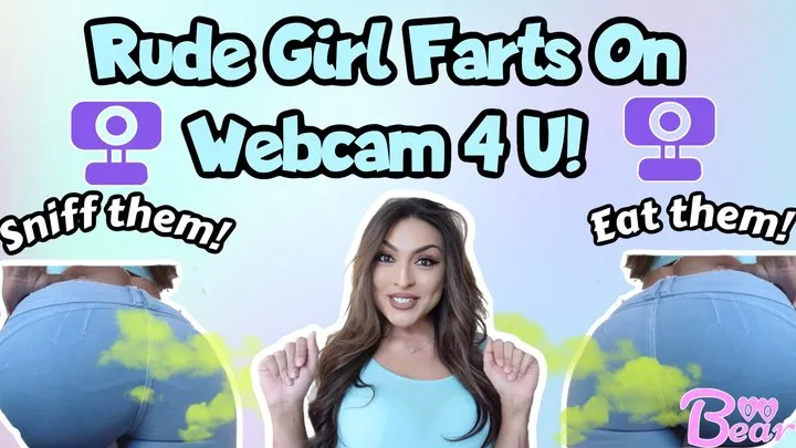 Ciarra Fetishes - Custom: Rude Girl Farts On Webcam For You!