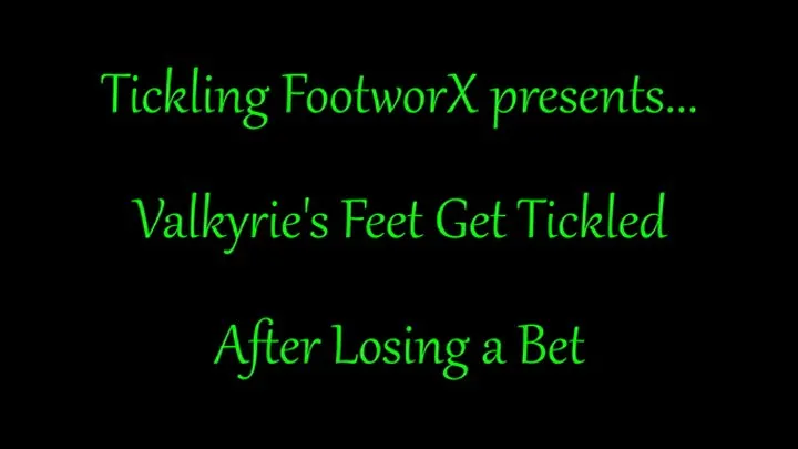 Tickling Footworx - Valkyries Feet Get Tickled After Losing a Bet