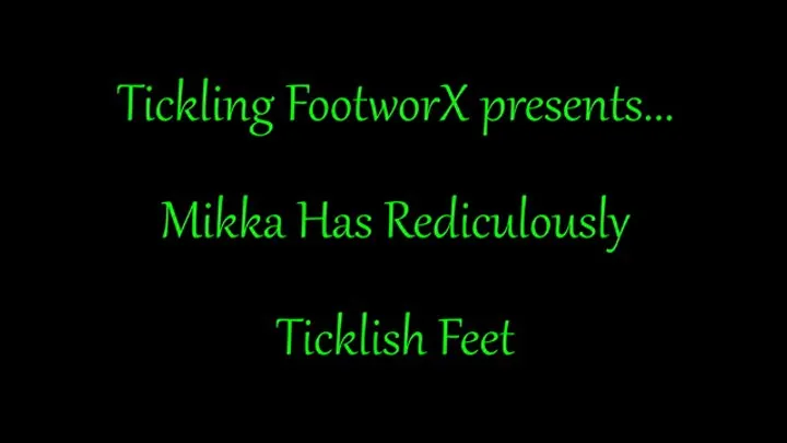 Tickling Footworx - Mikka Has Ridiculously Ticklish Feet
