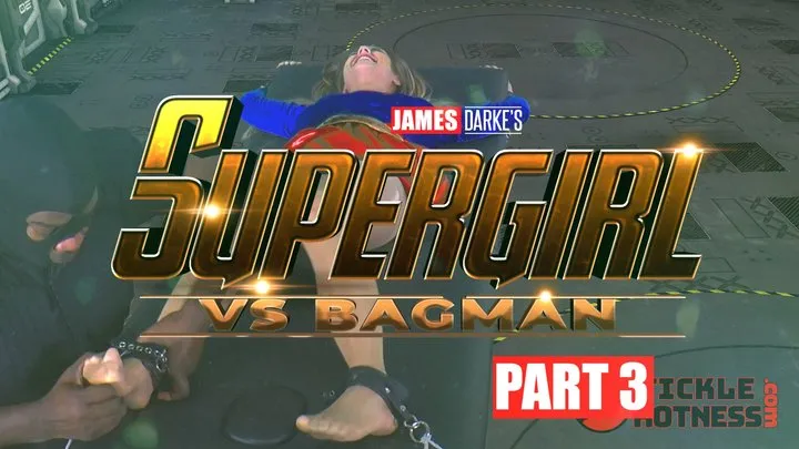 Ticklehotness C4s - Supergirl vs Bagman - Part 3