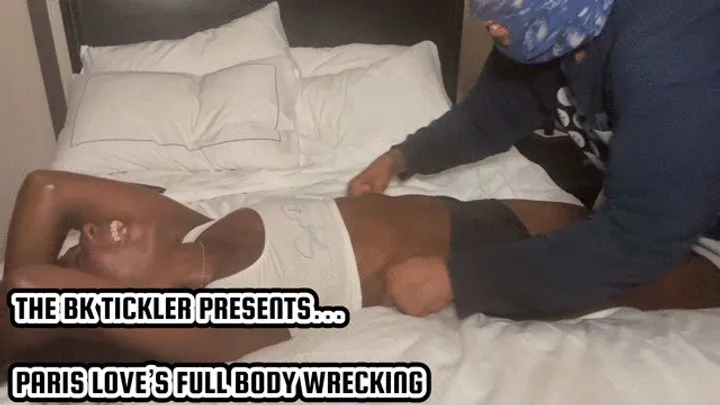 The Bk Tickler - PARIS LOVE’S FULL BODY WRECKING