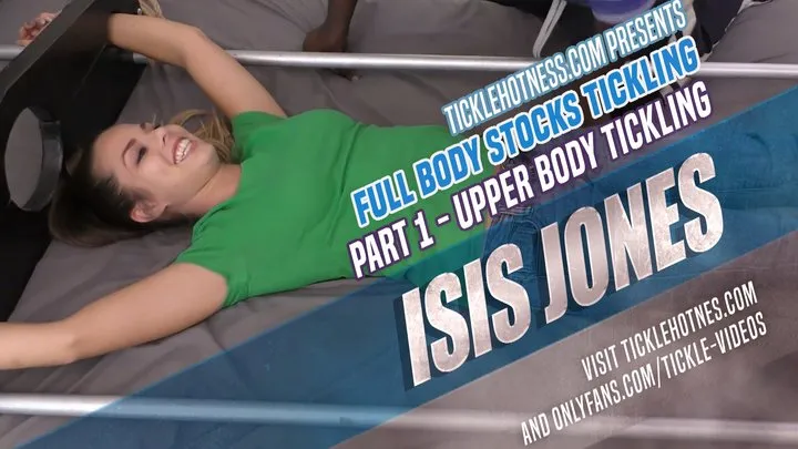 Ticklehotness C4s - Isis Jones - Full Body Stocks Tickling - Part 1 - Upper Body Tickling (Full)
