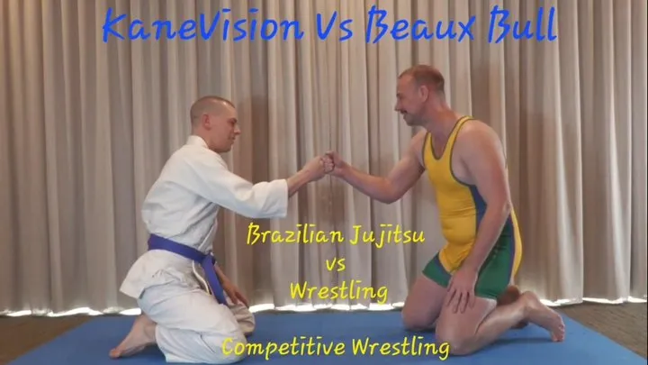 Kanevision - KaneVision vs Beaux Bull: Brazilian Jujitsu vs Wrestler Competitive Wrestling