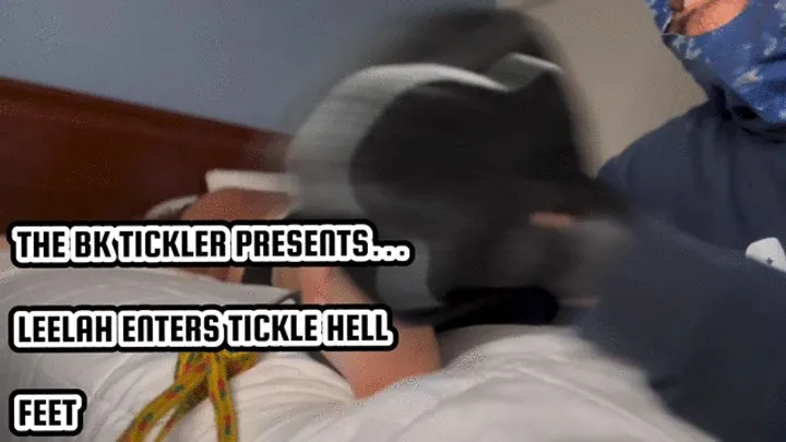 The Bk Tickler - LEELAH ENTERS TICKLE HELL - FEET