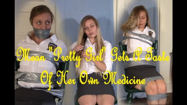 Bondage Stories - Mean “Pretty Girl” Gets A Taste Of Her Own Medicine