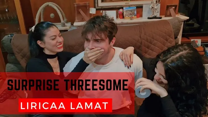 Liricaa Lamat - Surprise Threesome