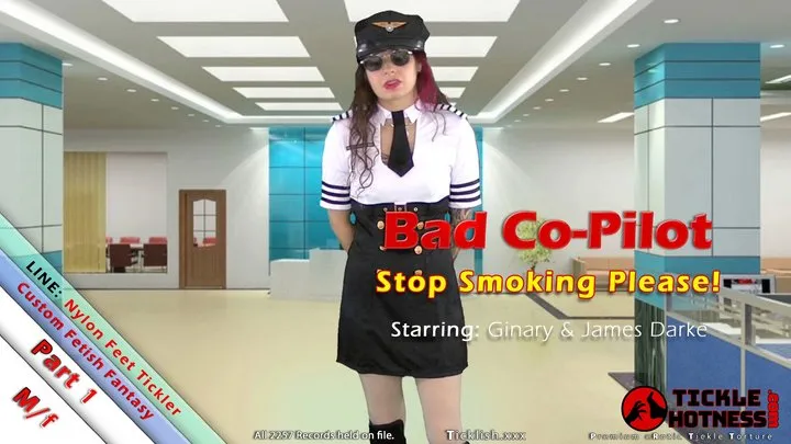 Ticklehotness C4s - Bad Co-Pilot Part 1 - Stop Smoking Please!