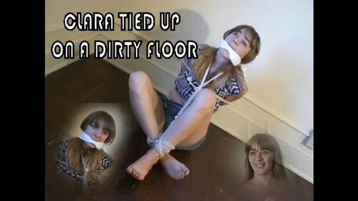 Bondage Stories - Clara Tied Up On A Dirty Floor