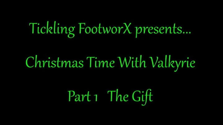 Tickling Footworx - Christmas Time With Valkyrie Part 1 The Gift