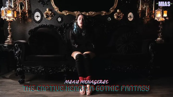 Mia's Menagerie - The Captive Heart: A Gothic Fantasy