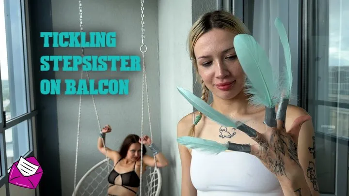 Ticklzone - Tickling stepsister on balcon