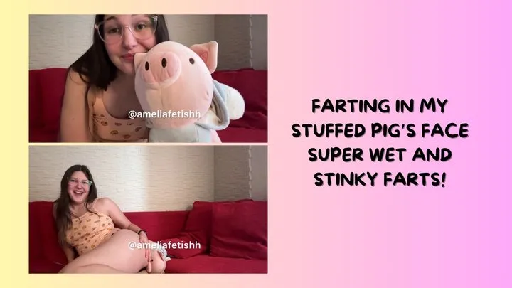 Ameliafetishh - FARTING IN MY PLUSH STUFFED PIG