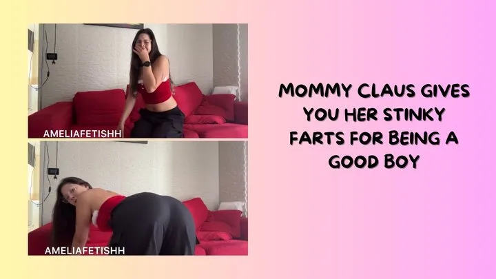 Ameliafetishh - MOMMY CLAUS GIVES YOU HER STINKY FARTS WEARING CARGO PANTS