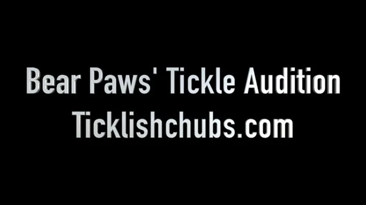Ticklishchubs - Bear Paws' Tickling Audition