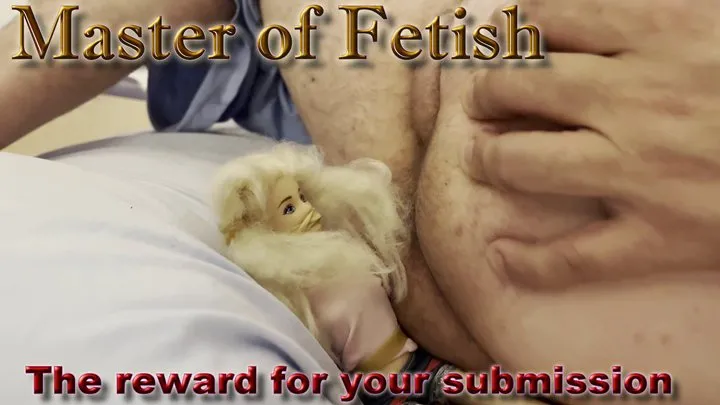 Master Of Fetish - The reward for your submission