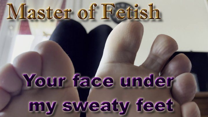 Master Of Fetish - Your face under My sweaty feet