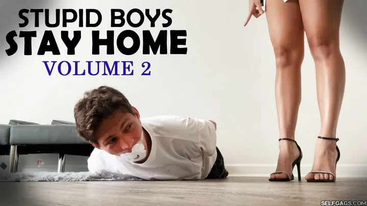 Bondage Collections By Selfgags - Stupid Boys Stay Home Bound And Gagged! (VOLUME 2) (mp4)
