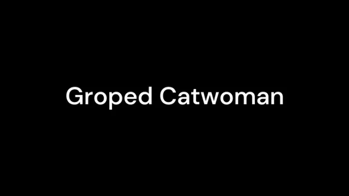 Boundcuties - Groped Catwoman