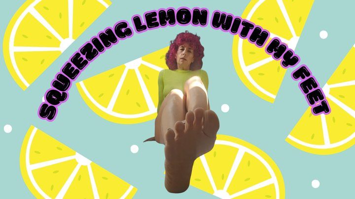 Mommylestat - Squeezing lemon with my feet