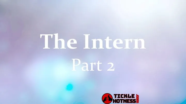 Ticklehotness C4s - The Intern 1 Selena - Part 2