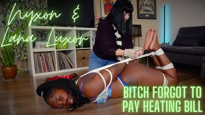 Nyxons Bondage Files - Nyxon & Lana Luxor Bitch Forgot To Pay The Heating Bill HD 720p MP4