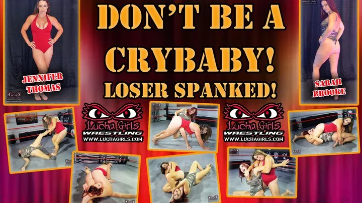 Lucha Girls ~ Female Pro Wrestling - 1296-Such A CryBaby! - Loser Spanked!