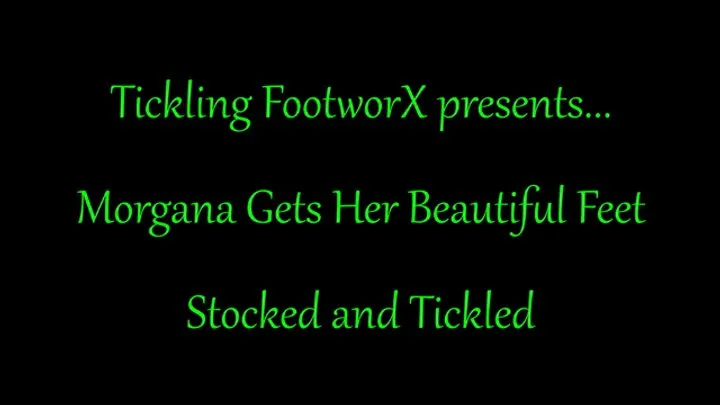 Tickling Footworx - Morgana Gets Her Feet Stocked and Tickled