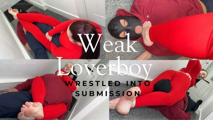 Misshannahblake - Weak lover boy wrestled into submission