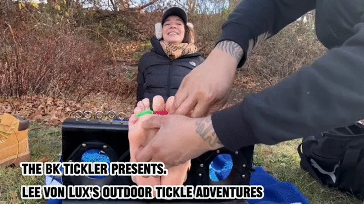The Bk Tickler - LEE VON LUX’S OUTDOOR TICKLE ADVENTURE