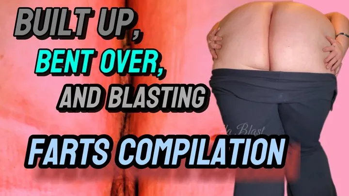 Bootyful Bella Blast - Built Up, Bent Over , and Blasting Farts Compilation by Bella Blast