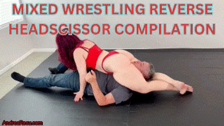 Andrea Rosu's Kinky Explorations - Mixed Wrestling Reverse Headscissor Compilation Part 1: all the best reverse headscissors in one place - scissorholds & mixed wrestling Domina Andrea Rosu WMV