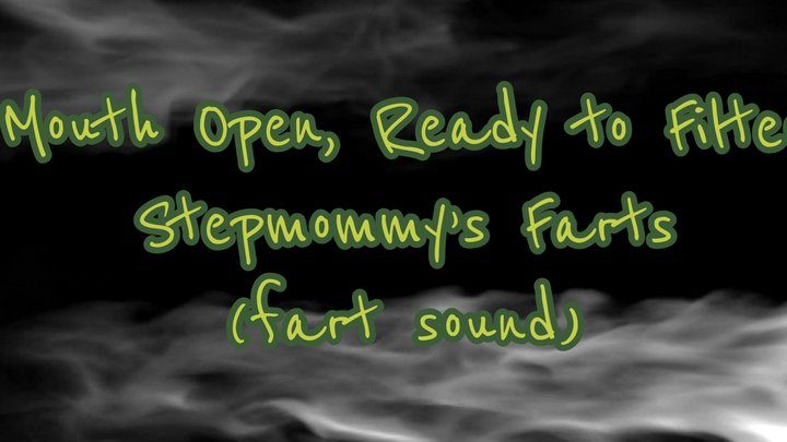 Stroke With Me - Mouth Open, Ready to Filter Stepmommy’s Farts (fart sound) 38 min