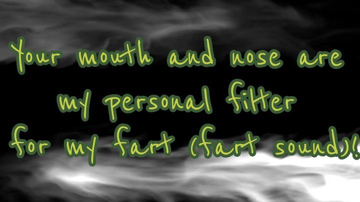 Stroke With Me - Your mouth and nose are my personal filter for my fart (fart sound)!
