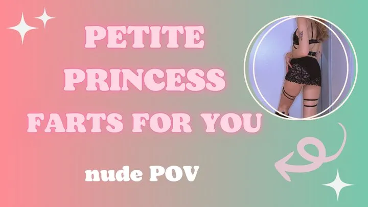 The Petite Fart Goddess - Petite Princess Spreads Cheeks & Farts for You