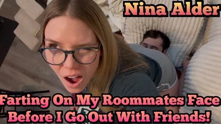 Fetish Nature Films - Suprise Farts on my Roommate's Face! - Nina Alder