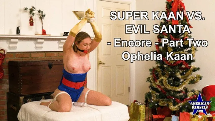 American Damsels By Jon Woods - Super Kaan Vs Evil Santa - Encore - Part Two - Ophelia Kaan - WMV