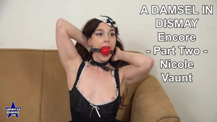 American Damsels By Jon Woods - A Damsel In Dismay - Encore - Part Two - Nicole Vaunt - WMV