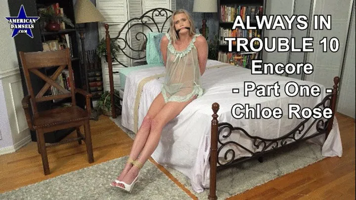 American Damsels By Jon Woods - Always In Trouble 10 - Encore - Part One - Chloe Rose - 854x480