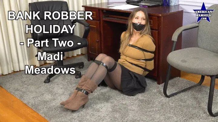 American Damsels By Jon Woods - Bank Robber Holiday - Part Two - Madi Meadows - WMV