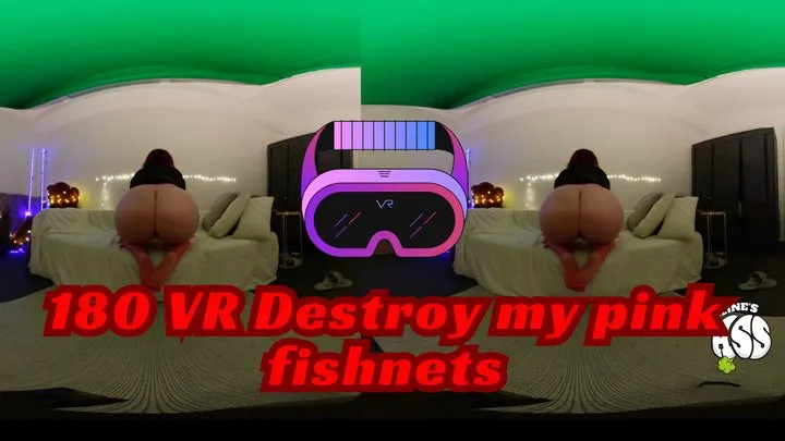 Pauline's Ass - 180 VR Destroy my pink fishnets_mp4