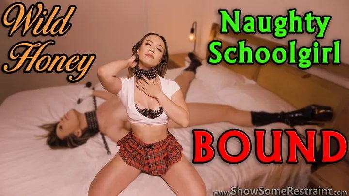Show Some Restraint - Wild Honey Naughty Schoolgirl Bound (collared, chained, hands taped, bed struggle & VIBE)